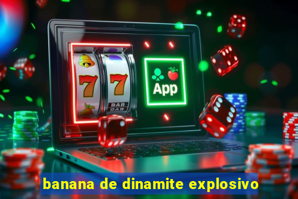 banana de dinamite explosivo